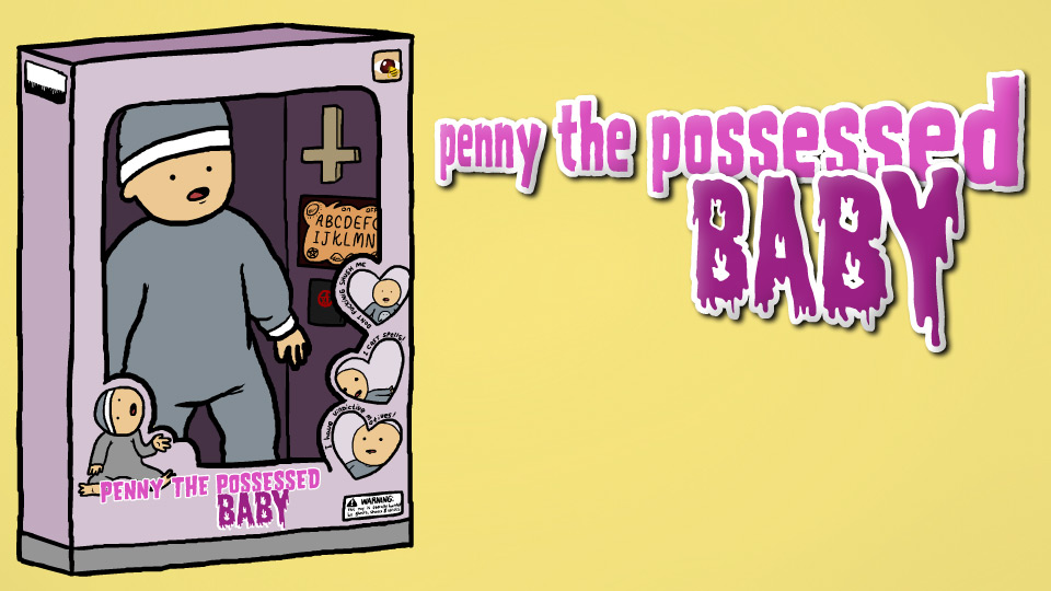 Penny the Possessed Baby